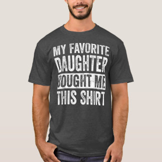 Camiseta Mi Hija Favorita Me Compró Este Gracioso Papá Gi