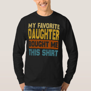 Camiseta Mi Hija Favorita Me Compró Este Hermano Gracioso