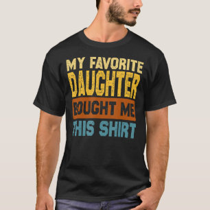 Camiseta Mi Hija Favorita Me Compró Este Hermano Gracioso
