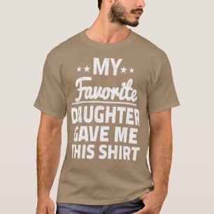 Camiseta Mi hija favorita me dio este 5