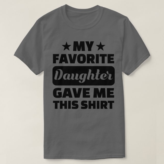 Camiseta Mi hija favorita me dio esto 8 (Diseño del anverso)