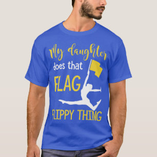 Camiseta Mi Hija Hace Esa Cosa Flippy De La Bandera Para Un