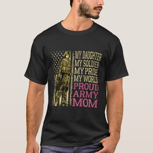 Camiseta Mi hija Héroe Soldado, la orgullosa madre del ejér (Anverso)