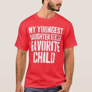 Camiseta Mi hija menor es mi hijo favorito regalo fri