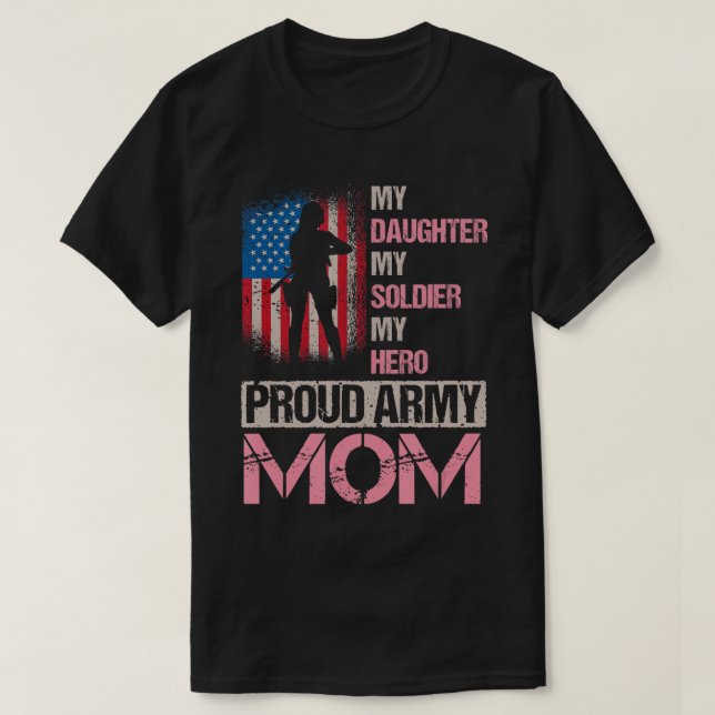 Camiseta mi hija mi soldado mi héroe orgulloso ejército mam (Diseño del anverso)
