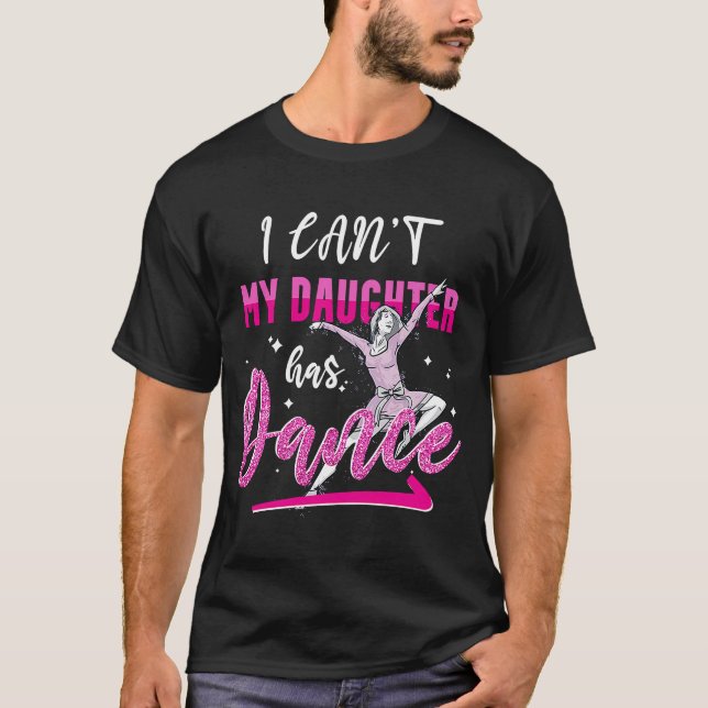 Camiseta Mi hija no puede bailar bailando, mamá (Anverso)