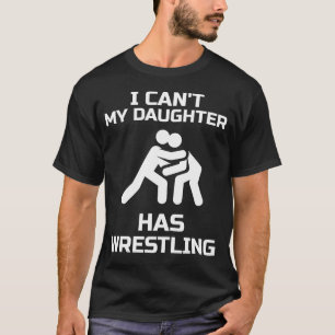 Camiseta Mi hija no puede luchar contra el luchador de rega