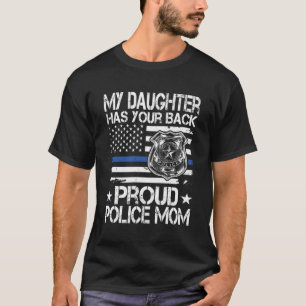 Camiseta Mi Hija Tiene A Su Policía Orgullosa De Espalda, L