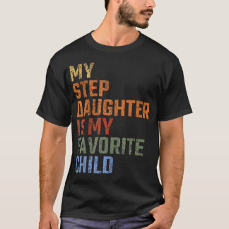 Camiseta Mi hijastra es mi hija favorita Humor divertido