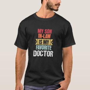 Camiseta Mi Hijo De Derecho Es Mi Médico Favorito - Humor F