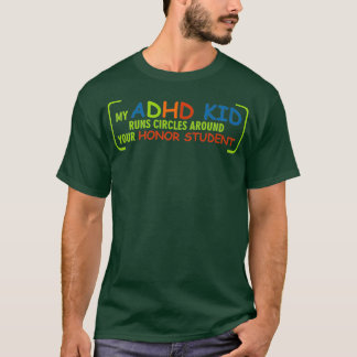 Camiseta Mi hijo de TDAH corre en círculos alrededor de tu
