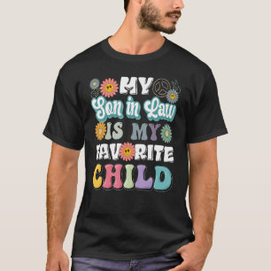 Camiseta Mi hijo en la ley es mi día favorito de madre.