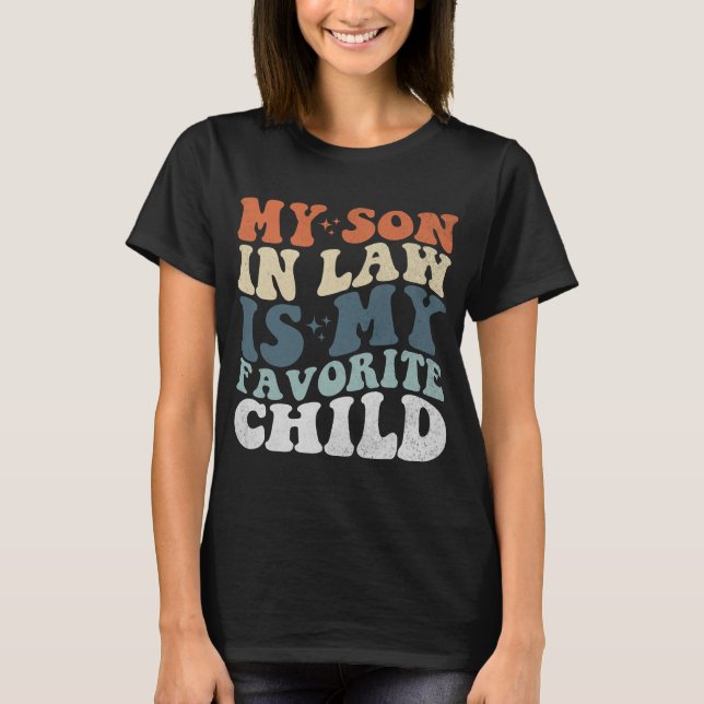 Camiseta Mi hijo en la ley es mi hijo favorito de las mujer (Anverso)