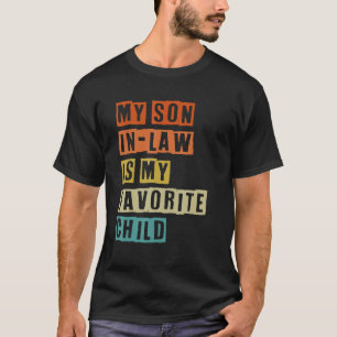 Camiseta Mi hijo en la ley es mi hijo favorito para el padr