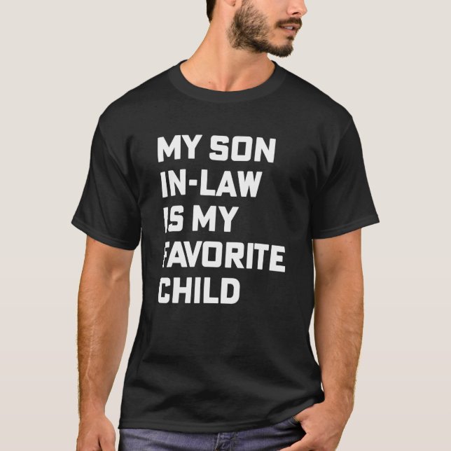 Camiseta Mi hijo en la ley es mi hijo favorito que se refre (Anverso)