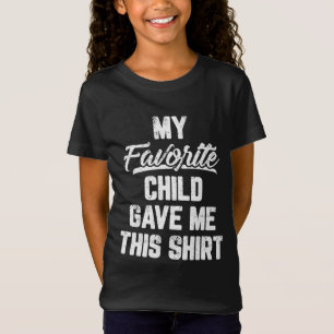 Camiseta Mi hijo favorito me dio este gracioso día del padr