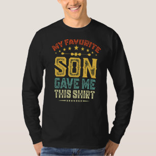 Camiseta Mi Hijo Favorito Me Dio Este Gracioso Hijo De Fami