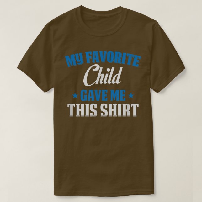 Camiseta Mi Hijo Favorito Me Dio Esto  (Diseño del anverso)