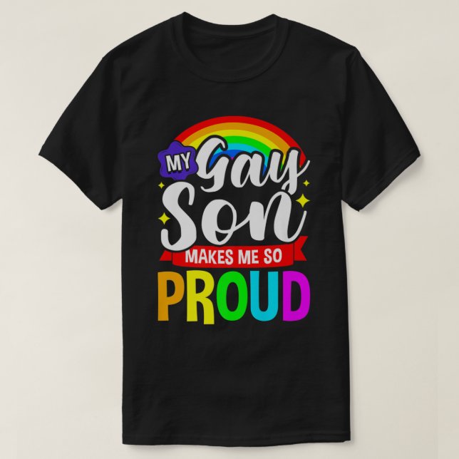 Camiseta Mi hijo gay me hace sentir tan orgulloso de los pa (Diseño del anverso)