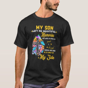 Camiseta Mi Hijo Me Dejó Hermosos Recuerdos Su Amor Todavía