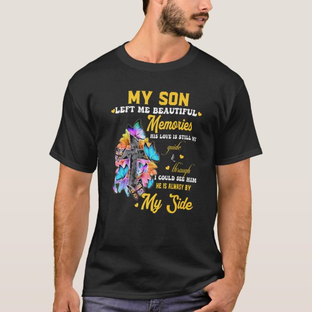 Camiseta Mi Hijo Me Dejó Hermosos Recuerdos Su Amor Todavía (Anverso)