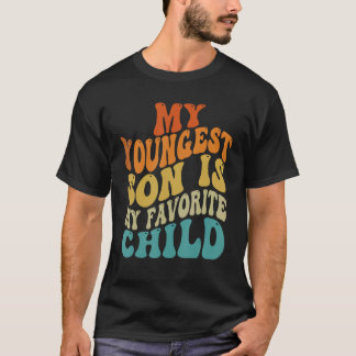 Camiseta Mi Hijo Menor Es Mi Hijo Favorito, Dice Mi Hijo.