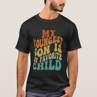 Camiseta Mi Hijo Menor Es Mi Hijo Favorito Diciendo: