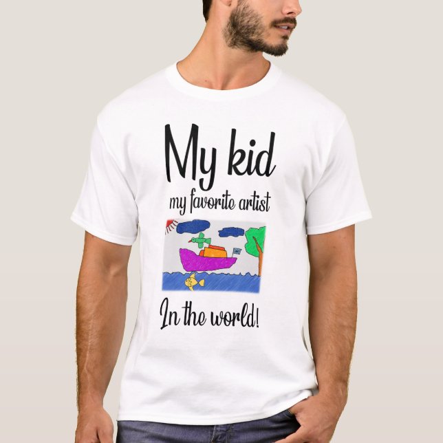 Camiseta ¡Mi hijo, mi artista favorito en el mundo! (Anverso)