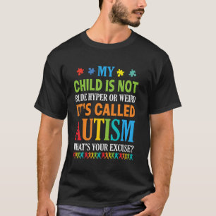 Camiseta Mi hijo no es grosero hiper raro se llama autismo