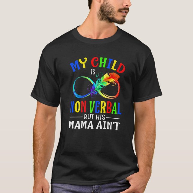 Camiseta Mi hijo no es verbal pero su mamá no es autismo (Anverso)