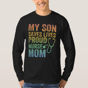 Camiseta Mi hijo salva vidas de una enfermera orgullosa