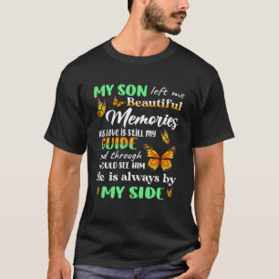 Camiseta Mi Hijo Siempre Está A Mi Lado Y Me Deja Un Hermos