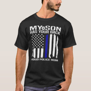 Camiseta Mi Hijo Te Apoya Orgullosa Madre Policía