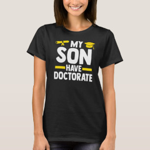 Camiseta Mi Hijo Tiene Un Médica De Doctorado Estudiante De