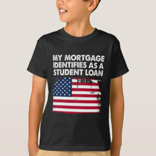 Camiseta Mi hipoteca se identifica como una hipoteca americ