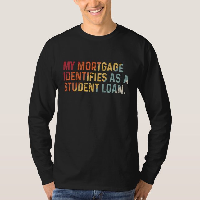 Camiseta Mi Hipoteca Se Identifica Como Una Vendimia De Pré (Anverso)
