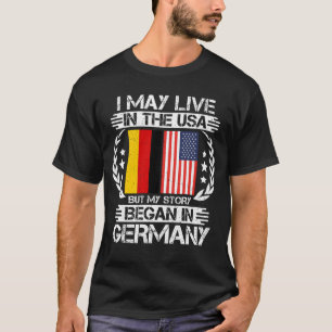 Camiseta Mi Historia Comenzó En Alemania