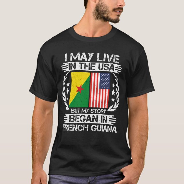 Camiseta Mi Historia Comenzó En Guyana Francesa (Anverso)