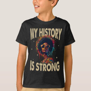 Camiseta Mi historia es un fuerte mes de historia negra Afr