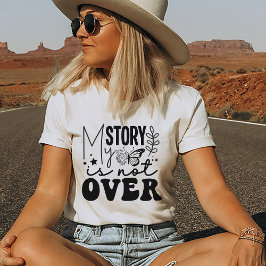 Camiseta Mi Historia No Ha Pasado De Cita Motivadora