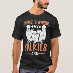 Camiseta Mi hogar es donde están mis Silkies Gallinas Silk