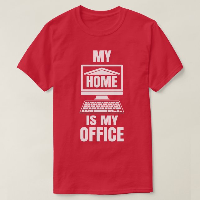 Camiseta Mi hogar es mi oficina... un trabajo divertido des (Diseño del anverso)