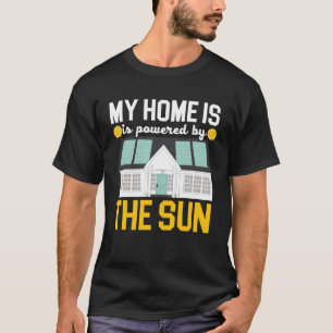 Camiseta Mi hogar está alimentado por la energía solar Pane