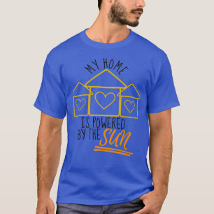 Camiseta Mi Hogar Está Alimentado Por Los Modeladores Solar