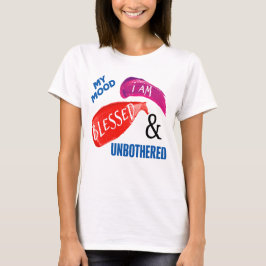 CAMISETA MI HUMOR: BENDIGADO Y DESMOVILIZADO