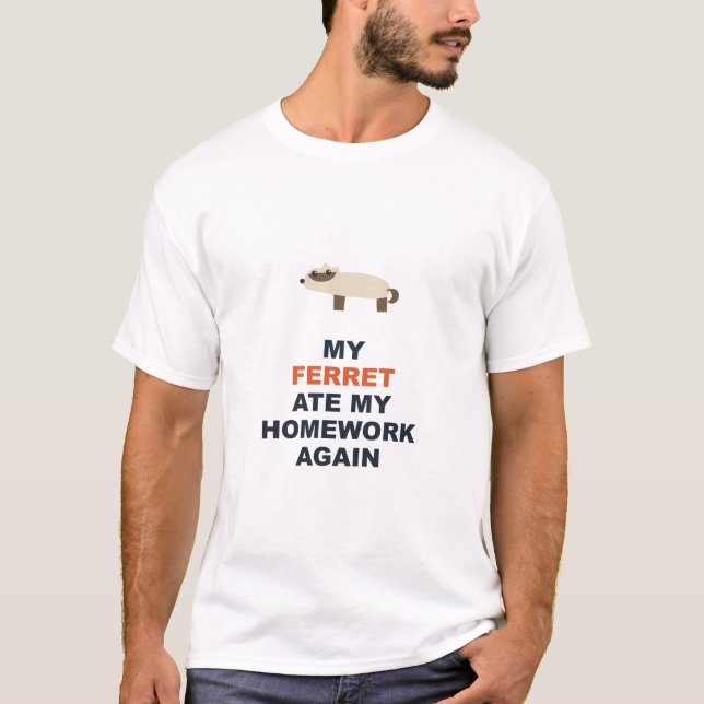 Camiseta Mi hurón se comió otra vez mi tarea (Anverso)