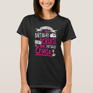 Camiseta Mi Idea De Crucero De Cumpleaños Para Mujeres Y Cr