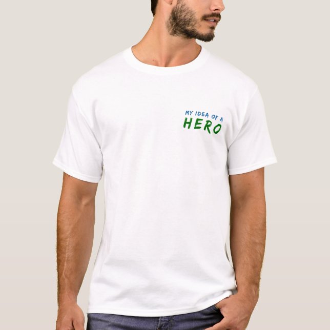 Camiseta Mi idea de un héroe (Anverso)