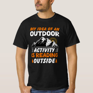 Camiseta Mi Idea De Una Actividad Al Aire Libre Es Leer Al 