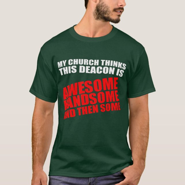 Camiseta Mi iglesia piensa que este diácono es impresionant (Anverso)